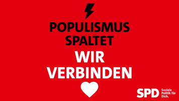 Populismus spaltet. Wir verbinden.